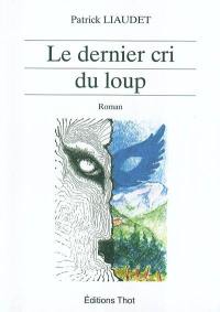 Le dernier cri du loup