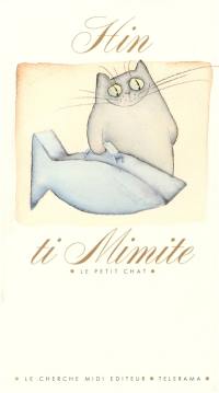 Ti mimite. Le Petit chat