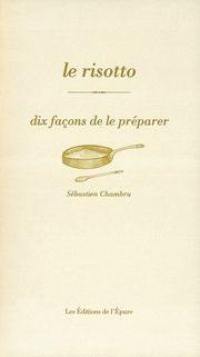 Le risotto, dix façons de le préparer