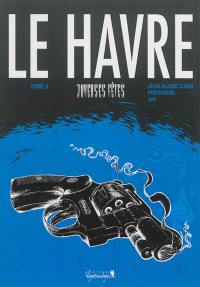 Le Havre. Vol. 2. Joyeuses fêtes