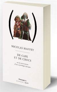 De cape et de crocs ou La consécration d'une mythologie baroque