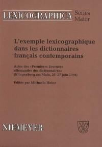 L'exemple lexicographique dans les dictionnaires contemporains : actes des Premières journées allemandes des dictionnaires (Klingenberg am Main, 25-27 juin 2004)