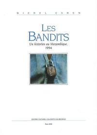 Les bandits : un historien au Mozambique, 1994