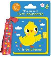 Amis de la ferme : mon premier livre-poussette