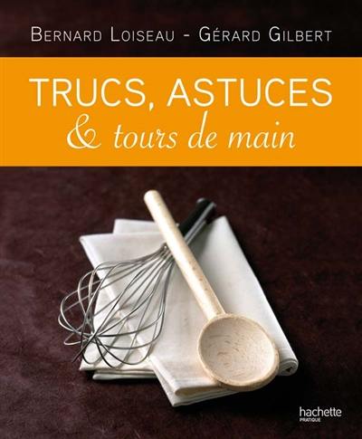 Trucs, astuces et tours de main