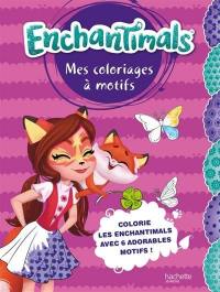 Enchantimals : mes coloriages à motifs