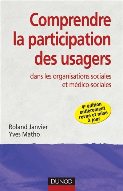 Comprendre la participation des usagers : dans les organisations sociales et médico-sociales