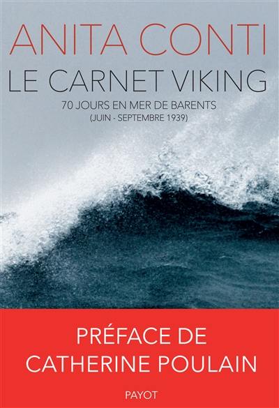 Le carnet Viking : 70 jours en mer de Barents (juin-septembre 1939)