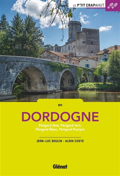 En Dordogne : Périgord noir, Périgord vert, Périgord blanc, Périgord pourpre