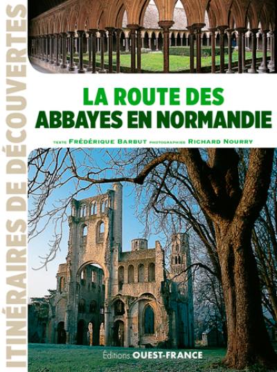 La route des abbayes en Normandie