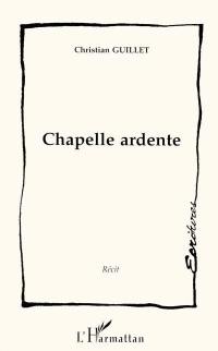 Chapelle ardente : récit