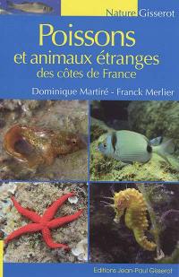 Poissons et animaux étranges des côtes de France