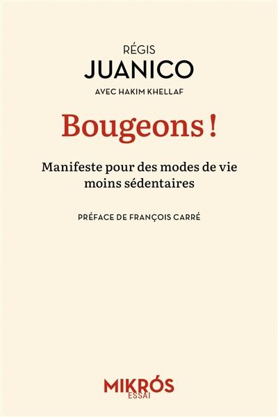 Bougeons ! : manifeste pour des modes de vie moins sédentaires