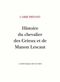 Histoire du chevalier des Grieux et de Manon Lescaut