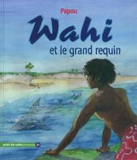 Wahi et le grand requin