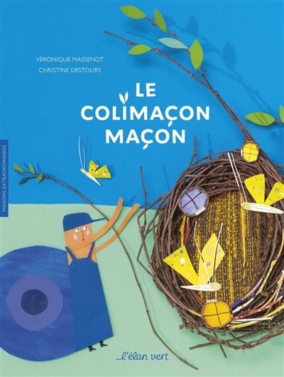 Le colimaçon maçon : maisons extraordinaires