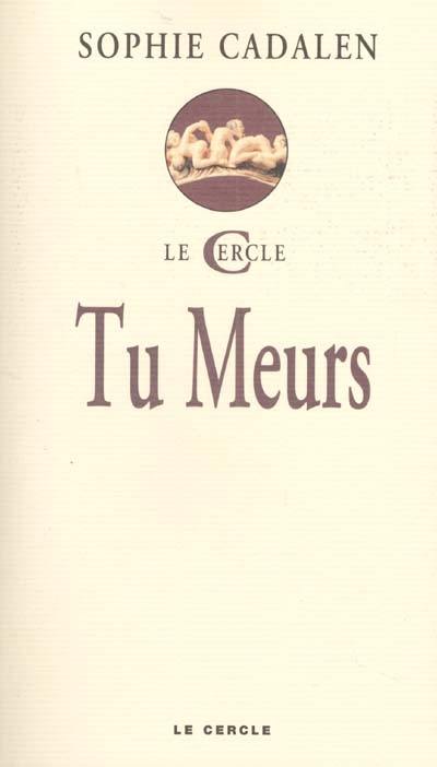 Tu meurs