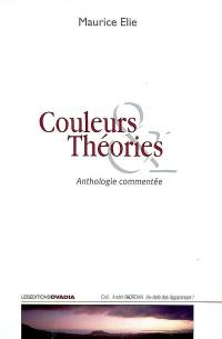 Couleurs & théories : anthologie commentée