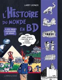 L'histoire du monde en BD. Vol. 1. Du big bang à Alexandre le Grand