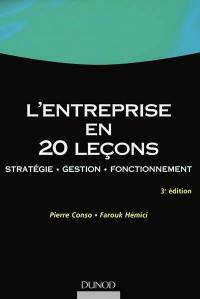 L'entreprise en 20 leçons : stratégie, gestion, fonctionnement