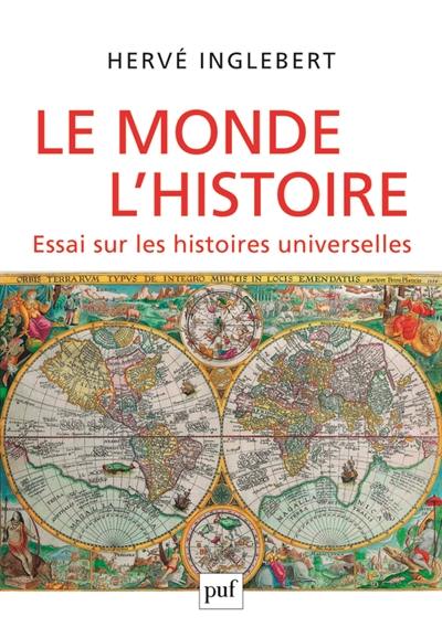 Le monde, l'histoire : essai sur les histoires universelles