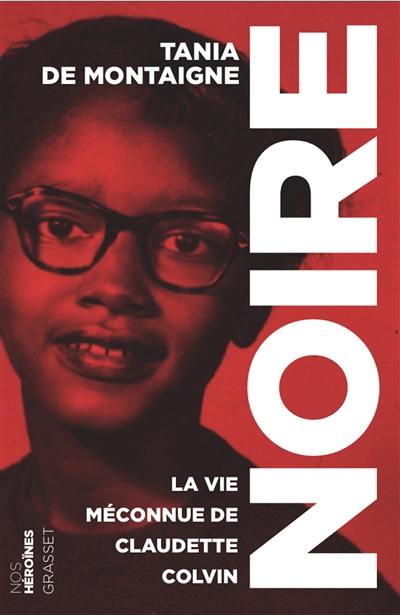 Noire : la vie méconnue de Claudette Colvin