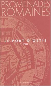 Promenades romaines. Vol. 8. Le port d'Ostie *** Tivoli *** L'EUR