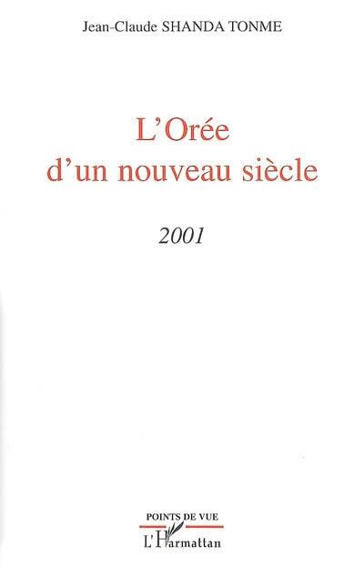 L'orée d'un siècle nouveau : 2001