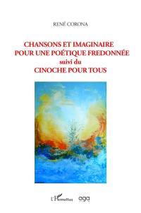 Chansons et imaginaire pour une poétique fredonnée. Cinoche pour tous