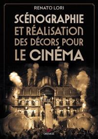 Scénographie et réalisation des décors pour le cinéma