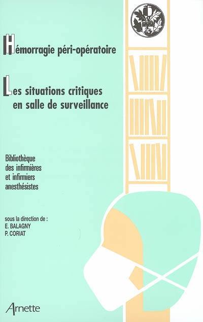 Hémorragie péri-opératoire. Situations critiques en salle de surveillance post-interventionnelle