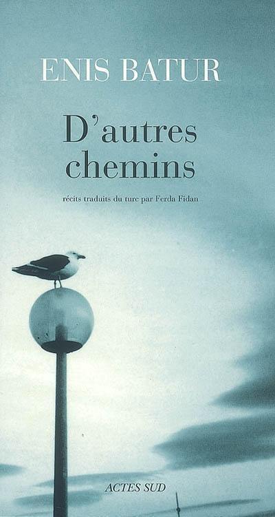 D'autres chemins