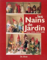 Les nains de jardin : nous voici, nous voilà