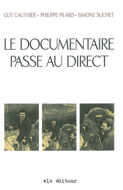 Le documentaire passe au direct