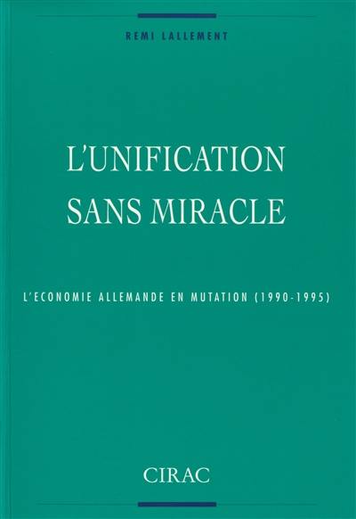 L'unification sans miracle : l'économie allemande en mutation (1990-1995)