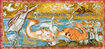 Livre-calendrier des 3 religions 2014 : enfance