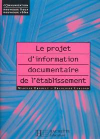 Le projet d'information documentaire de l'établissement