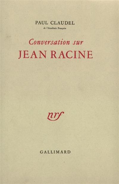 Conversation sur Jean Racine Conversation sur Jean Racine