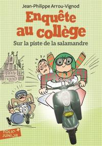 Enquête au collège. Vol. 4. Sur la piste de la salamandre