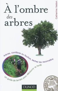 A l'ombre des arbres