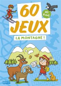 La montagne ! : dès 6 ans