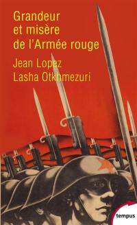 Grandeur et misère de l'Armée rouge : témoignages inédits 1941-1945