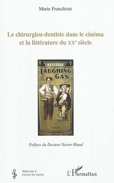 Le chirurgien-dentiste dans le cinéma et la littérature du XXe siècle