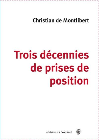 Trois décennies de prises de position