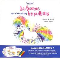 La licorne qui n'aimait pas les paillettes : coffret