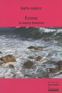 Ecume : et autres histoires