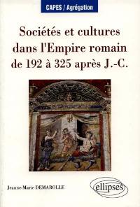 Sociétés et cultures dans l'Empire romain de 192 à 325 après J.-C.