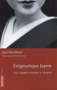 Enigmatique Japon : une enquête étonnée et savante