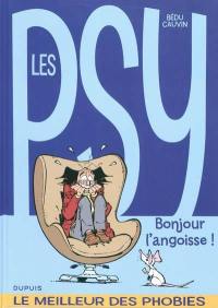 Les psy : la compil. Vol. 1. Bonjour l'angoisse !