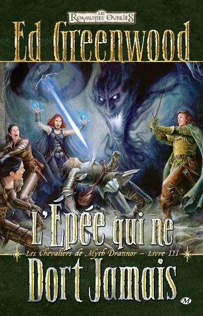 Les chevaliers de Myth Drannor. Vol. 3. L'épée qui ne dort jamais